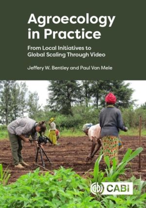 Agroecology in Practice - From Local Initiatives to Global Scaling Through