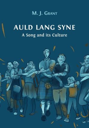 Auld Lang Syne - A Song and its Culture