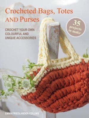 Crocheted Bags, Totes and Purses: 35 projects to make - Crochet Your Own Co