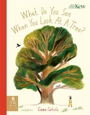 What Do You See When You Look At a Tree? - A mindful picture book about gro