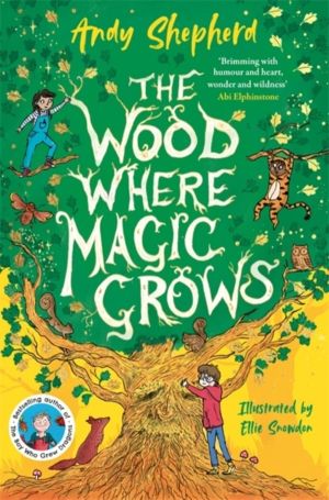 Wood Where Magic Grows - an enchanting new series from the bestselling auth