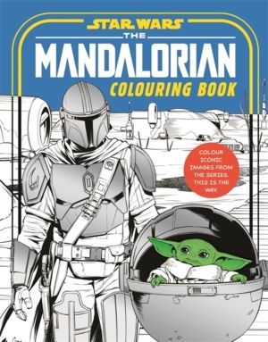 Star Wars: The Mandalorian Colouring Book - Featuring Grogu, Din Djarin, Ah