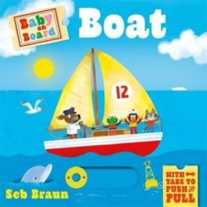Baby on Board: Boat - A Push, Pull, Slide Tab Book