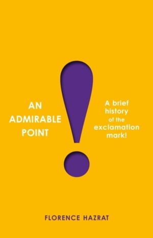 Admirable Point - A Brief History of the Exclamation Mark!