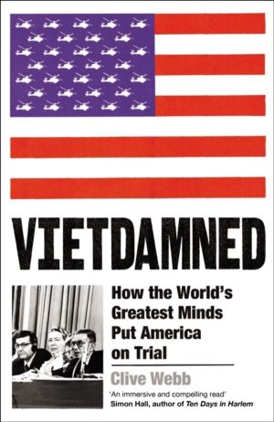 Vietdamned - How the WorldÔÇÖs Greatest Minds Put America on Trial
