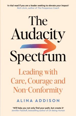 Audacity Spectrum - Leading with Care, Courage and Non-Conformity