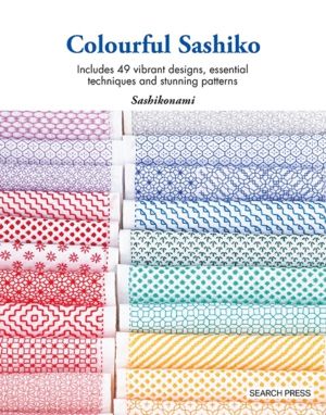 Colourful Sashiko - Includes 49 Vibrant Designs, Essential Techniques and S