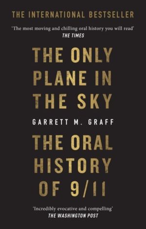 Only Plane in the Sky - The Oral History of 9/11