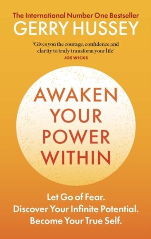 Awaken Your Power Within - Let Go of Fear. Discover Your Infinite Potential