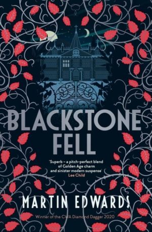 Blackstone Fell - An addictive locked-room mystery from a Diamond Dagger wi