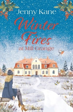 Winter Fires at Mill Grange - The perfect cosy heartwarming read this Chris