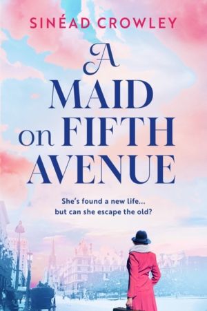 A Maid on Fifth Avenue - A heart-stopping new dual timeline novel, from the