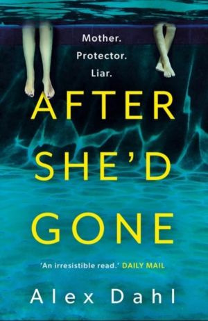 After She'd Gone - A gripping psychological thriller from the author of PLA
