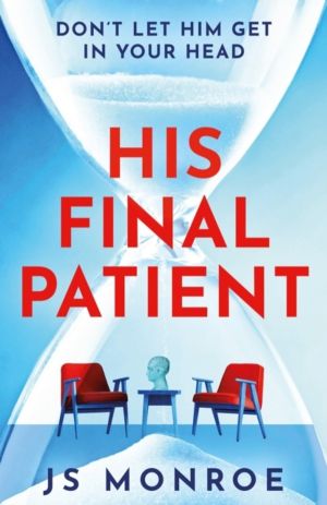 His Final Patient - the chilling psychological thriller full of twists that