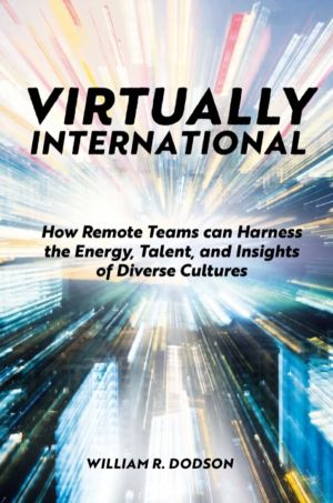 Virtually International - How Remote Teams can Harness the Energy, Talent,