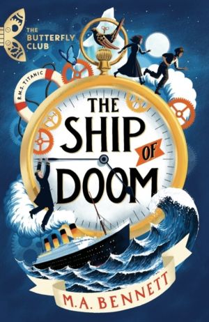 Butterfly Club: The Ship of Doom - Book 1 - A time-travelling adventure set