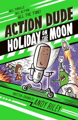 Action Dude Holiday on the Moon - Book 2: an action-packed full-colour grap