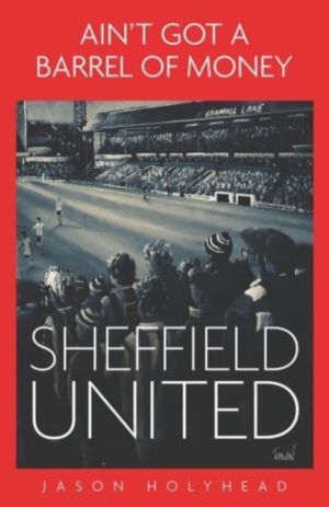 Ain't Got a Barrel of Money - Sheffield United