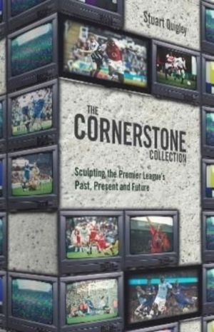 Cornerstone Collection - Sculpting the Premier League's Past, Present and F