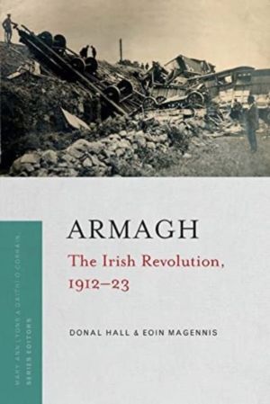 Armagh - The Irish Revolution 1912-23