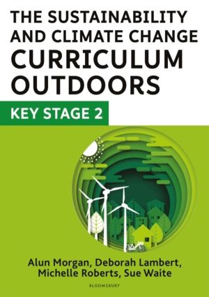 Sustainability and Climate Change Curriculum Outdoors: Key Stage 2 - Qualit