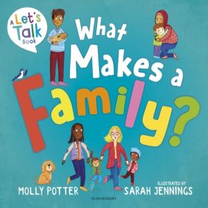 What Makes a Family? - A LetÔÇÖs Talk picture book to help young children u