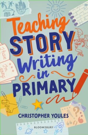Teaching Story Writing in Primary - Curriculum-aligned, classroom-ready res