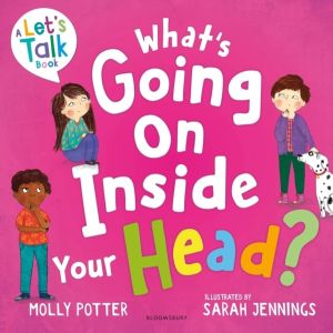 What's Going On Inside Your Head? - A LetÔÇÖs Talk picture book to start co