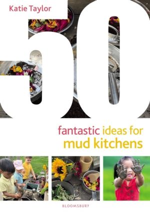 50 Fantastic Ideas for Mud Kitchens