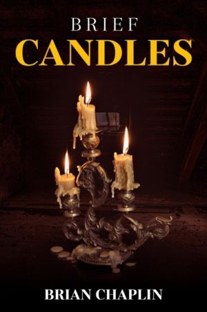 Brief Candles - A Collection of Poems by Brian Chaplin