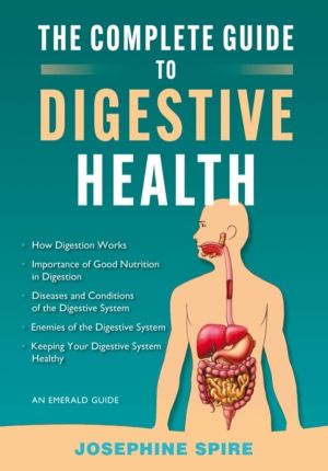 Complete Guide to Digestive Health - An Emerald Guide