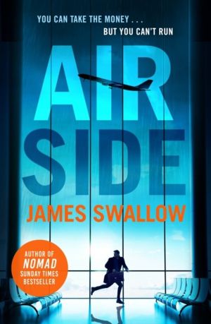 Airside - The 'unputdownable' high-octane airport thriller from the author