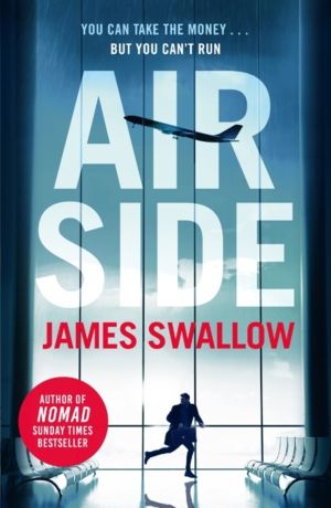 Airside - The 'unputdownable' high-octane airport thriller from the author