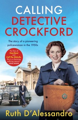 Calling Detective Crockford - The story of a pioneering policewoman in the