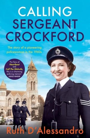 Calling Sergeant Crockford - The story of a pioneering policewoman in the 1
