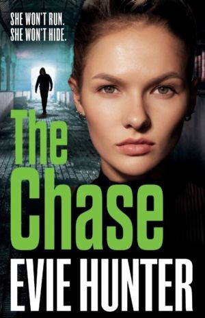 Chase - The BRAND NEW gripping revenge thriller from Evie Hunter for 2022