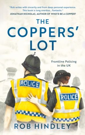 Coppers' Lot - Frontline Policing in the UK