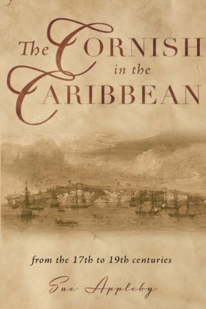 Cornish in the Caribbean - From the 17th to the 19th Centuries