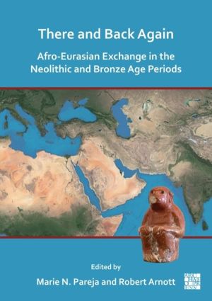 There and Back Again - Afro-Eurasian Exchange in the Neolithic and Bronze A