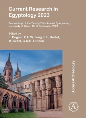 Current Research in Egyptology 2023 - Proceedings of the Twenty-Third Annua