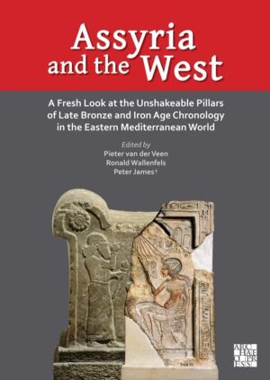 Assyria and the West - A Fresh Look at the Unshakeable Pillars of Late Bron