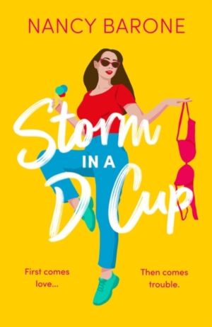 Storm in a D Cup - An absolutely hilarious and laugh-out-loud romantic come