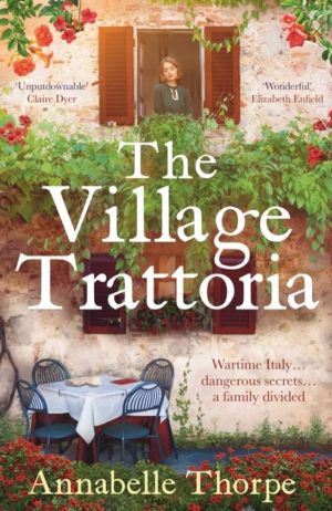 Village Trattoria - A sweeping World War II saga and prequel to The Moonlit