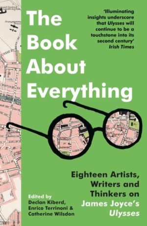 Book About Everything - Eighteen Artists, Writers and Thinkers on James Joy