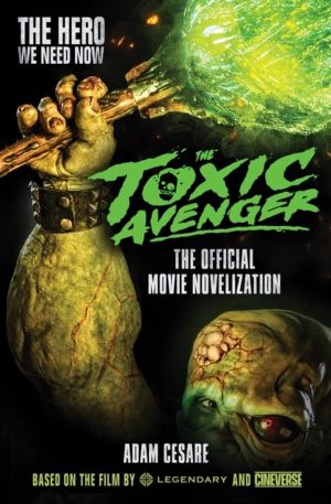 Toxic Avenger - The Official Movie Novelisation