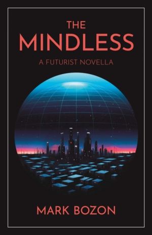 Mindless - A Futurist Novel