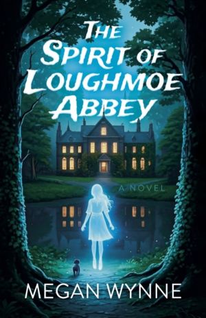 Spirit of Loughmoe Abbey, The - A Novel