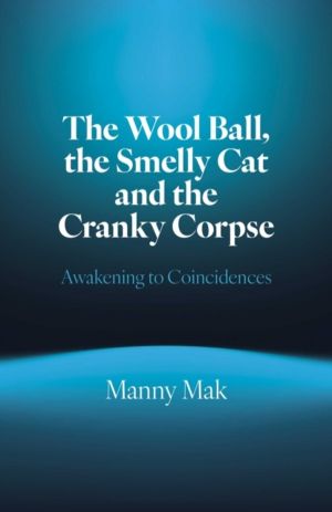Wool Ball, the Smelly Cat and the Cranky Corpse, The - Awakening to Coincid