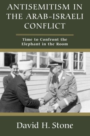 Antisemitism in the Arab-Israeli Conflict - Time to Confront the Elephant i
