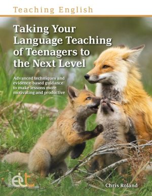 Taking Your Language Teaching of Teenagers to the Next Level - Advanced tec